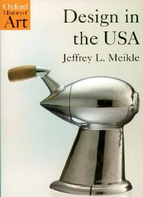 Design in the USA by Jeffrey L. Meikle