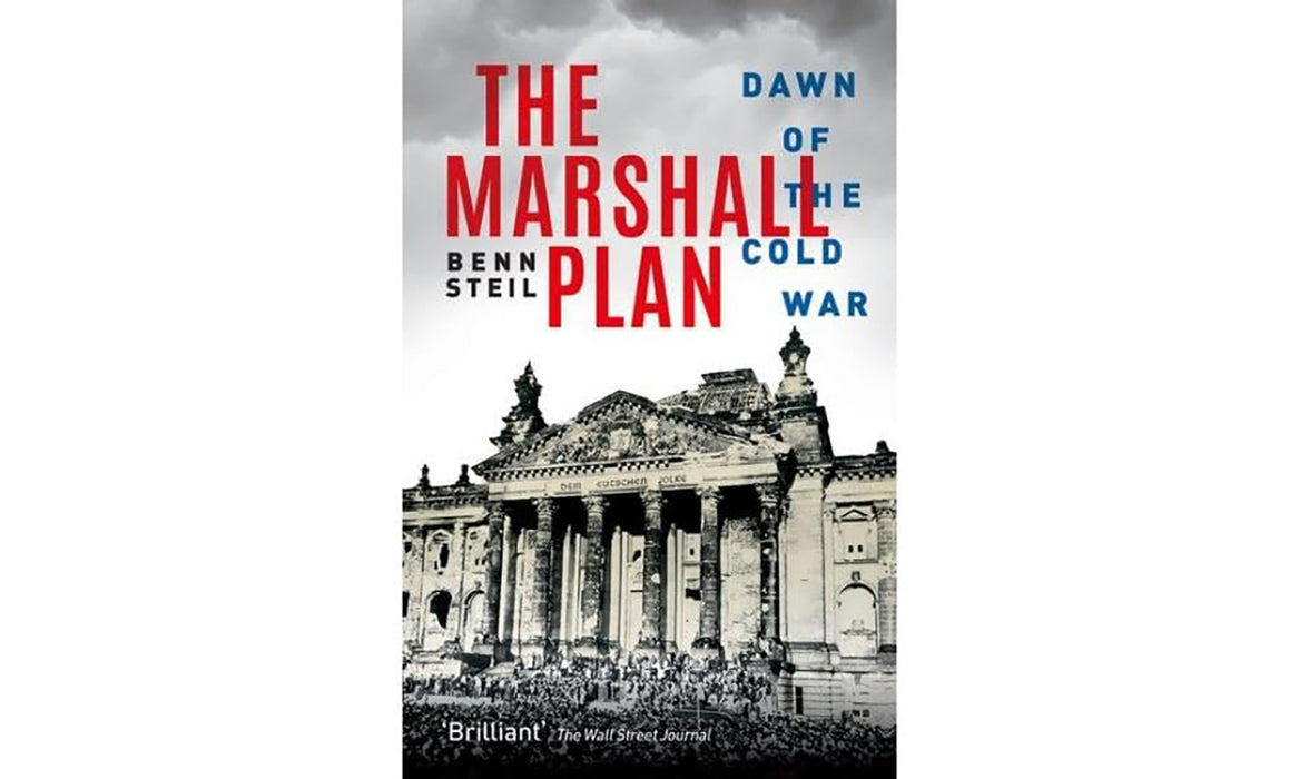 The Marshall Plan: Dawn of the Cold War