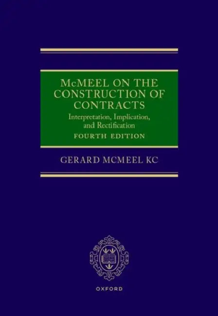 McMeel on the Construction of Contracts by Gerard McMeel Kc