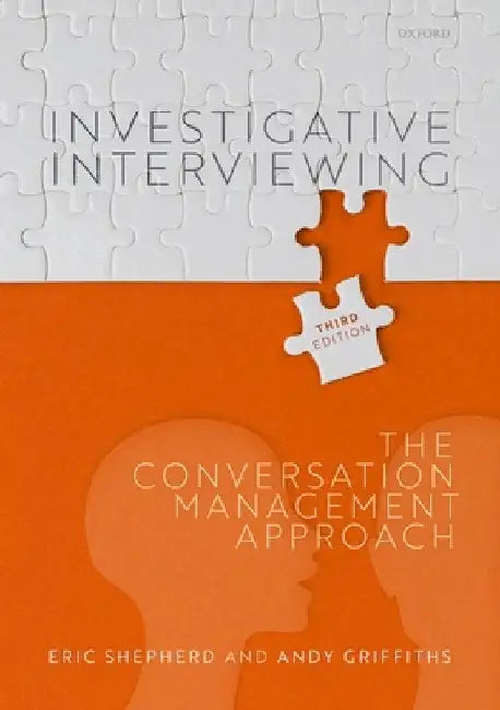 Investigative Interviewing: The Conversation Management Approach by Eric Shepherd