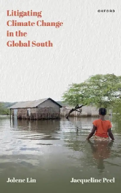Litigating Climate Change in the Global South by Jolene Lin