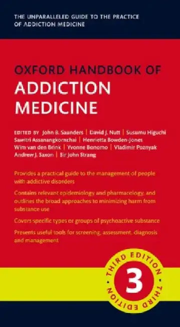 Oxford Handbook of Addiction Medicine by John Saunders