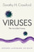 Viruses: The Invisible Enemy by Dorothy H. Crawford