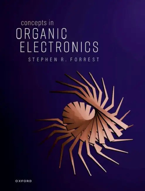 Concepts in Organic Electronics by Stephen R. Forrest