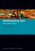 Rethinking Drug Laws: Theory, History, Politics by Toby Seddon