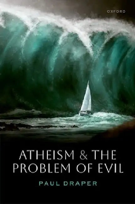 Atheism and the Problem of Evil by Paul Draper