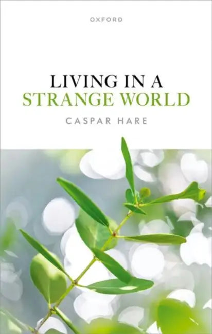 Living in a Strange World by Caspar Hare