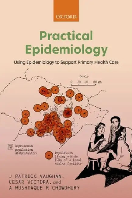 Practical Epidemiology: Using Epidemiology to Support Primary Health Care by J. Patrick Vaughan