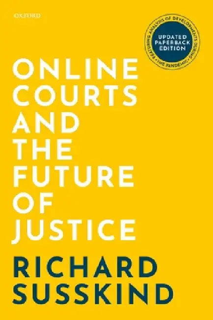 Online Courts and the Future of Justice by Richard Susskind