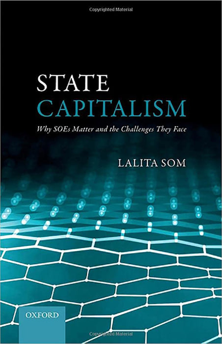 State Capitalism: Why SOEs Matter and the Challenges They Face