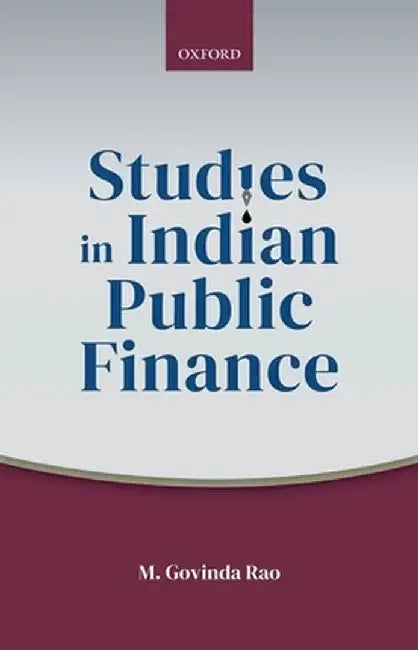 Studies in Indian Public Finance by M. Govinda Rao