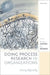 Doing Process Research in Organizations: Noticing Differently by Barbara Simpson