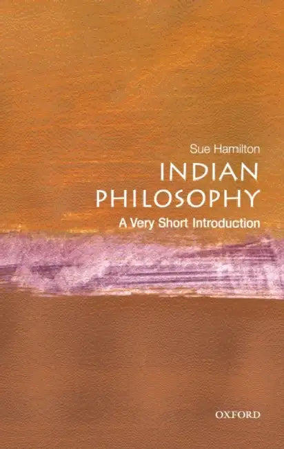 Indian Philosophy (VSI): . by Sue Hamilton