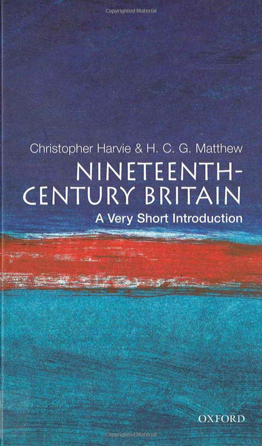 Nineteenth-Century Britain (VSI): . by Colin Matthew Christopher Harvie/Colin Matthew