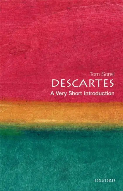 Descartes (VSI): Very Short Introduction by Sorell
