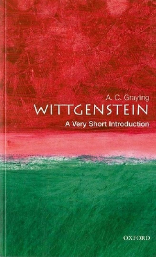 Wittgenstein: A Very Short Introduction by A C Grayling