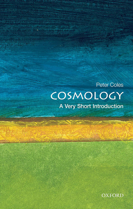 Cosmology (VSI): . by Peter Coles