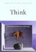 Think: A Compelling Introduction to Philosophy by Simon Blackburn