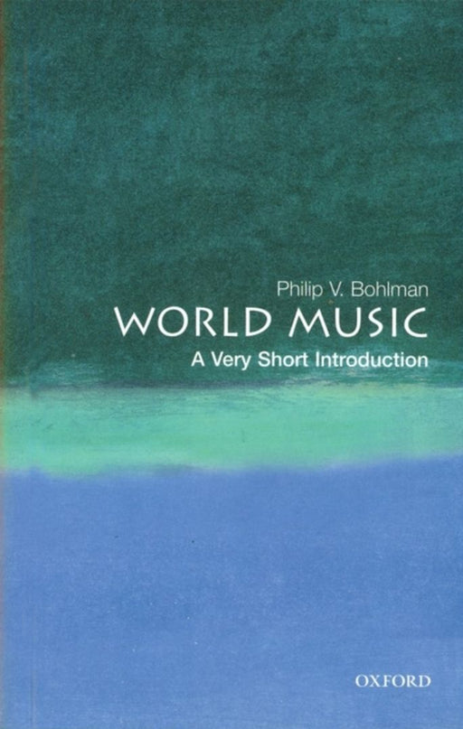 World Music (VSI): Very Short Introduction by Philip V. Bohlman