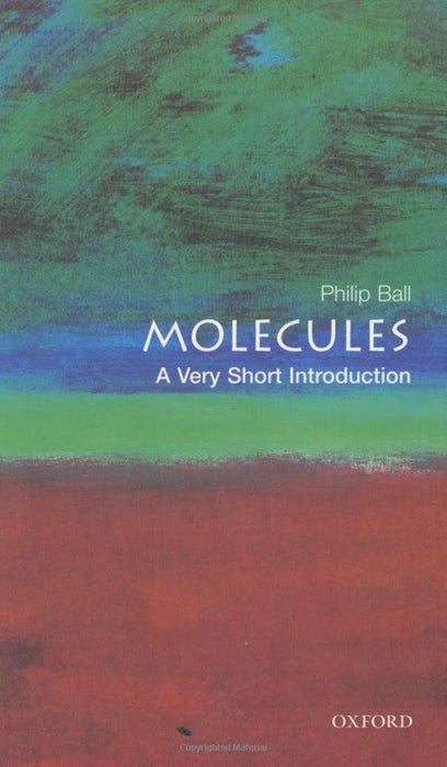 Molecules (VSI): . by Philip Ball