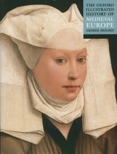 Oxford Illustrated Histories by George Holmes