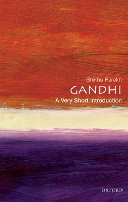 Gandhi: A Very Short Introduction by Bhikhu Parekh