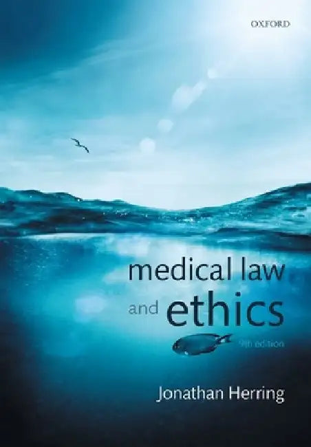Medical Law and Ethics by Jonathan Herring