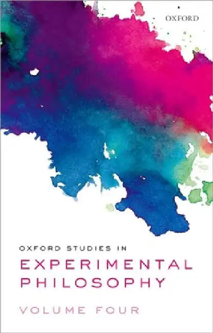 Oxford Studies in Experimental Philosophy Volume 4 by Tania Lombrozo