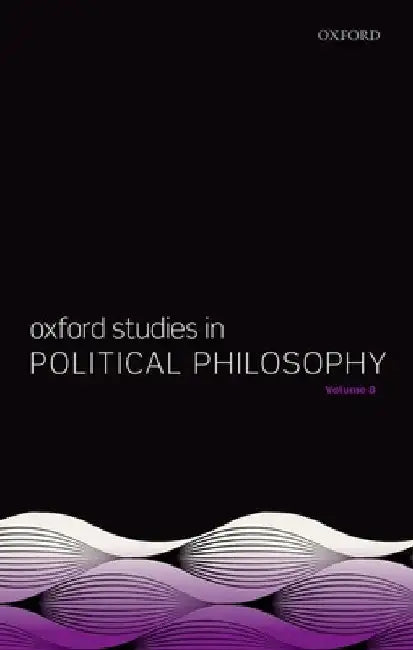 Oxford Studies in Political Philosophy Volume 8 by David Sobel
