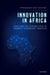 Innovation in Africa: Levelling the Playing Field to Promote Technology Transfer by Fernando Dos Santos
