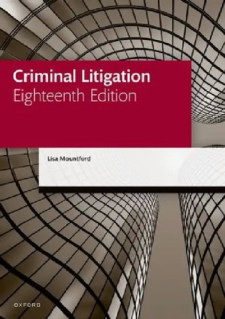 Criminal Litigation by Lisa Mountford