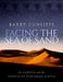 Facing the Sea of Sand: The Sahara and the Peoples of Northern Africa by Barry Cunliffe