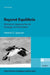 Beyond Equilibria: Historical Approaches to Ecology and Evolution by Hamish G. Spencer