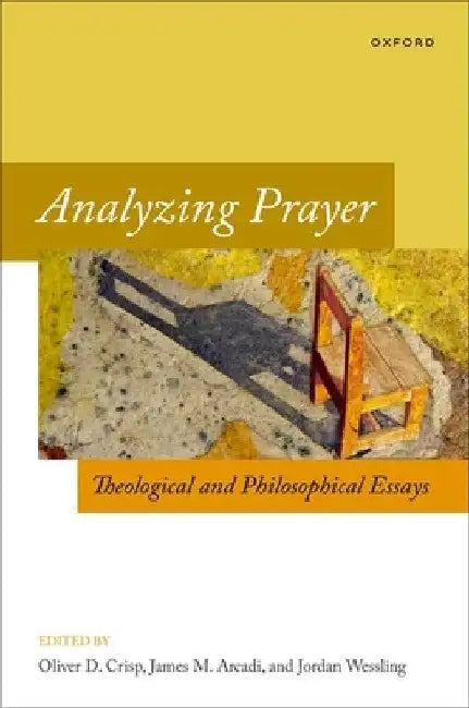 Analyzing Prayer: Theological and Philosophical Essays by Oliver D. Crisp