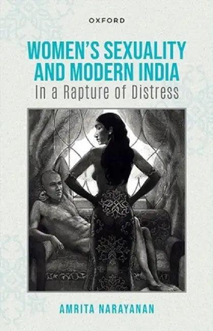 Women's Sexuality and Modern India by Amrita, Narayanan