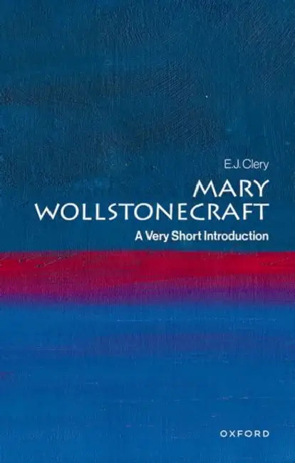 Mary Wollstonecraft by E. J. Clery