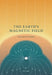 The Earths Magnetic Field by Lowrie