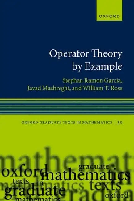 Operator Theory by Example by Stephan Ramon Garcia