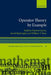 Operator Theory by Example by Stephan Ramon Garcia