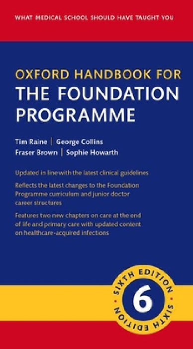 Oxford Handbook for the Foundation Programme by Tim Raine