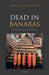 Dead in Banaras: An Ethnography of Funeral Travelling by Ravi Nandan Singh