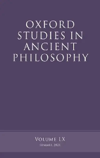 Oxford Studies in Ancient Philosophy Volume 60 by Caston