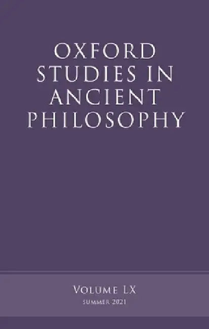 Oxford Studies in Ancient Philosophy, Volume 60 by Victor Caston