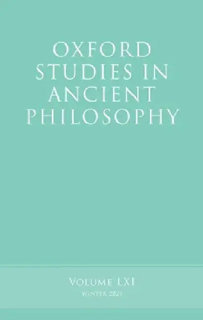 Oxford Studies in Ancient Philosophy, Volume 61 by Victor Caston
