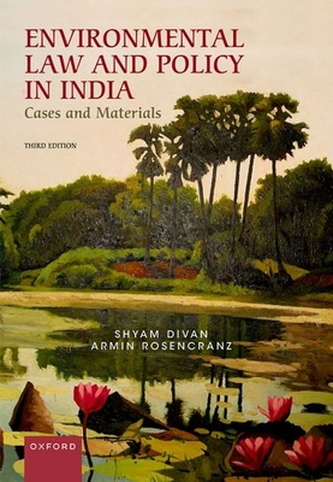 Environmental Law and Policty in India 3rd Edition by Divan