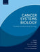 Cancer Systems Biology: Translational Mathematical Oncology by Ravi Salgia, Mohit Kumar Jolly, Prakash Kulkarni