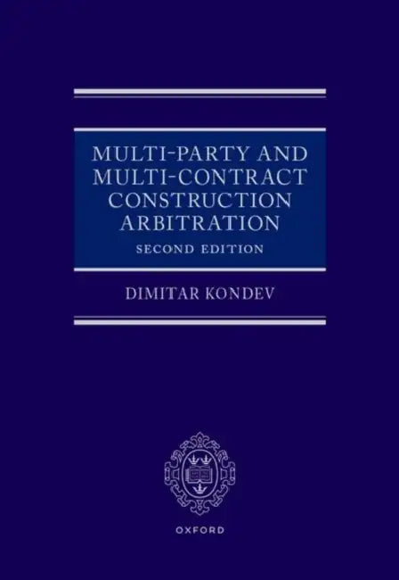 Multi-Party and Multi-Contract Construction Arbitration by Dimitar Kondev