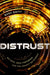 Distrust: Big Data, Data-Torturing, and the Assault on Science by Gary Smith