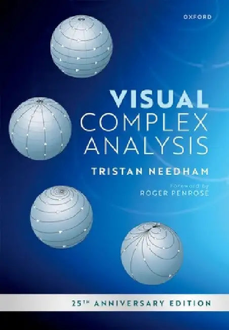 Visual Complex Analysis: 25th Anniversary Edition by Tristan Needham