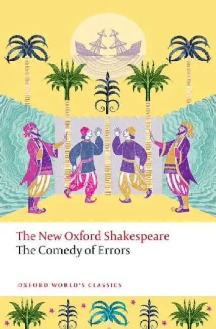 The Comedy of Errors: The New Oxford Shakespeare by William Shakespeare